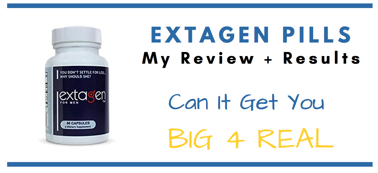 Extagen Male Enhancement Review Do They Really Work Huh